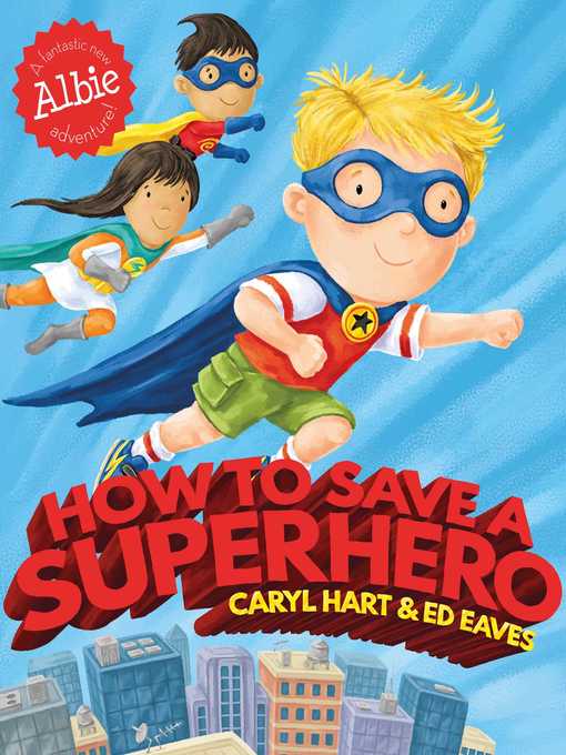 Title details for How to Save a Superhero by Caryl Hart - Wait list